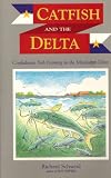 Front cover for the book Catfish and the Delta: Confederate Fish Farming in the Mississippi Delta by Richard Schweid