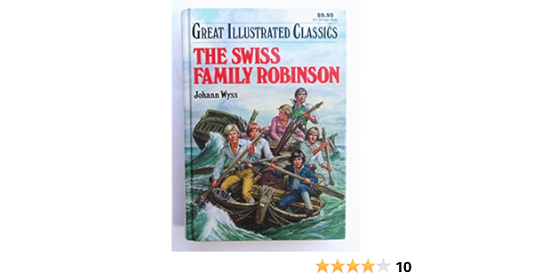 The Swiss Family Robinson Great Illustrated Classics Johann Wyss Eliza Gatewood Warren Pablo Marcos Studio Amazon Com Books