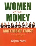 Women and Money - Matters of Trust, Quist-Newins, Mary, 1932819835