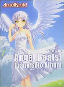 Angel Beats Piano Sheet Music Kmp Music Publishing Amazon Com Books