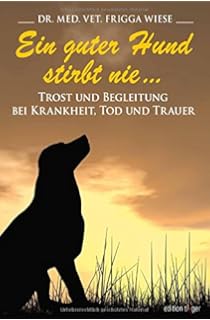 Abschied Für Länger über Den Tod Unserer Hunde Amazonde Anders