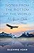 Notes from the Bottom of the World: A Life in Chile by