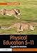 Physical Education 5-11: A guide for teachers (Primary 5-11 Series) by Jonathan Doherty, Peter Brennan