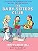 Kristy's Great Idea: A Graphic Novel (The Baby-Sitters Club #1) (1) (The Baby-Sitters Club Graphix)