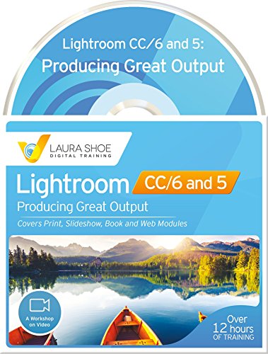 Adobe Photoshop Lightroom CC/6 and 5: Producing Great Output (A Workshop on Video)