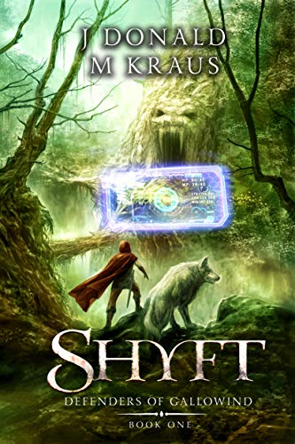 Shyft - Book 1 - Defender of Gallowind: (A LitRPG Adventure) Shyft - Book 1 - Defender of Gallowind: (A LitRPG Adventure)