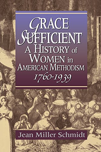 Grace Sufficient : A History of Women in American Methodism, 1760-1939 by Jean Miller Schmidt