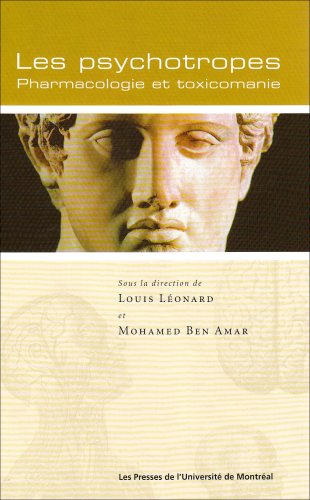 PSYCHOTROPES : PHARMACOLOGIE ET TOXIMANIE (SANTE MEDECINE) by GAUTHIER JJ