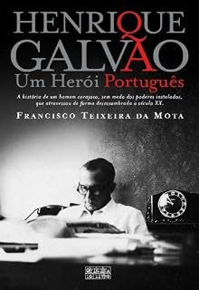 Livro Henrique Galvão - Um Herói Português