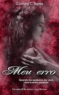 Livro Meu Erro: Quando me apaixonar por você, fora a minha perdição