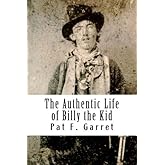 The Authentic Life of Billy the Kid