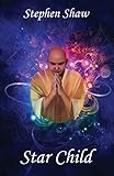 Star Child: Divine Tantra and Magical Shamanism by