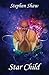 Star Child: Divine Tantra and Magical Shamanism by
