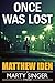 Once Was Lost (A Marty Singer Mystery Book 6)
