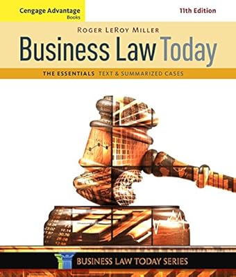 Cengage Advantage Books: Business Law Today, The Essentials: Text and Summarized Cases