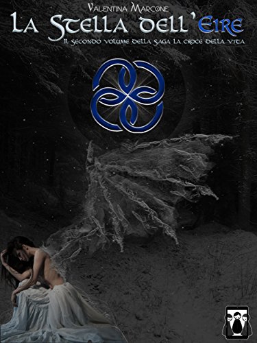 Valentina Marcone - La Croce della Vita Vol. 2 - La stella dell'Eire (2015)