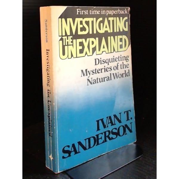 洋書 Investigating the Unexplained/Sanderson Investigating the unexplained; disquieting mysteries of the