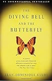 The Diving Bell and the Butterfly: A Memoir of Life in Death