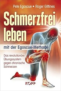 Schmerzfrei leben mit der Egoscue-Methode