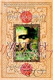 Witch Crafting: A Spiritual Guide to Making Magic by Phyllis Curott