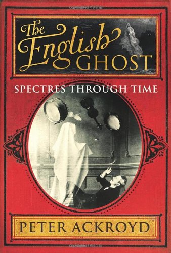 "The English Ghost - Spectres Through Time" av Peter Ackroyd