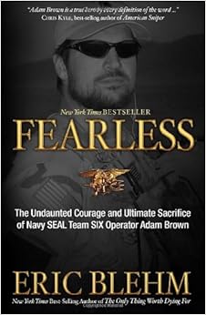 Fearless The Undaunted Courage And Ultimate Sacrifice Of