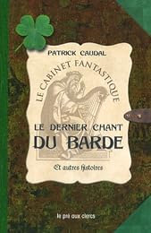 Le  dernier chant du barde et autres histoires