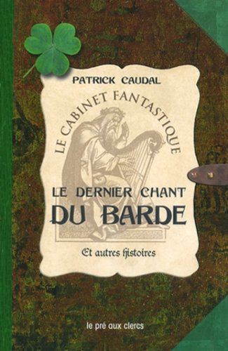 Le  dernier chant du barde et autres histoires