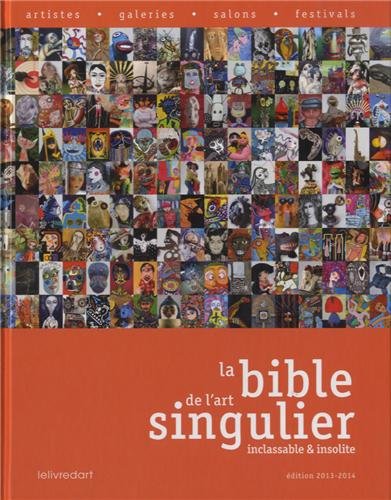La  bible de l'art singulier inclassable & insolite
