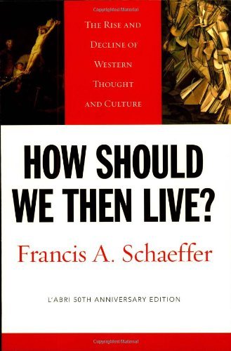 HOW SHOULD WE THEN LIVE PB by SCHAEFFER FRANCIS A (3-Mar-2005) Paperback