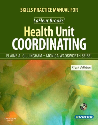 Download Skills Practice Manual for LaFleur Brooks' Health Unit Coordinating, 6e Download Skills Practice Manual for LaFleur Brooks' Health Unit Coordinating, 6e