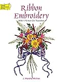 Ribbon Embroidery With 178 Iron-On Transfers (Dover Iron-On Transfer Patterns) by J. Marsha Michler