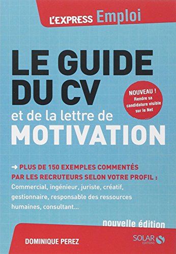 Le  guide du CV et de la lettre de motivation