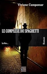 Le  complexe du spaghetti