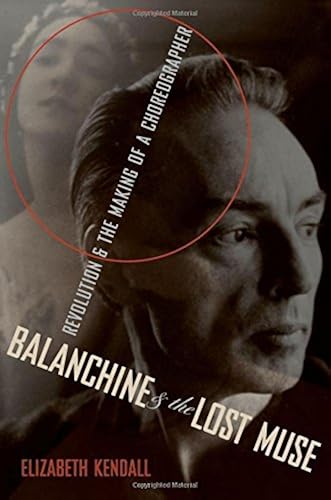 Download Balanchine and the Lost Muse: Revolution and the Making of a Choreographer PDF
