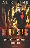 Hidden Spark (Dark Magic Enforcer) (Volume 6)