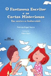 Livro O Fantasma Escritor e as Cartas Misteriosas: uma aventura na biodiversidade