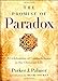 The Promise of Paradox: A Celebration of Contradictions in the Christian Life
