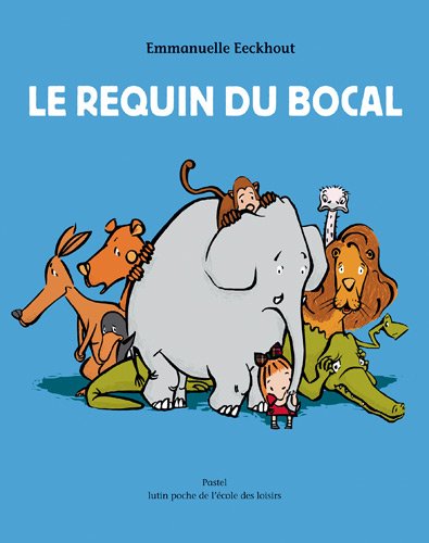 Requin Du Bocal Le Les Lutins French Edition Eeckhout Emmanuelle Amazon Com Books