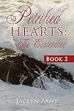Petrified Hearts: The Contending by 