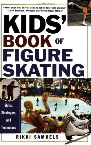 Kids' Book Of Figure Skating: Skills, Strategies, And Techniques