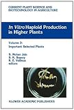 In vitro Haploid Production in Higher Plants : Volume 3: Important Selected Plants, , 9048145813