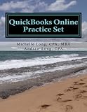 QuickBooks Online Practice Set: Get QuickBooks Online Experience using Realistic Transactions for Ac