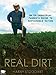Real Dirt: An Ex-industrial Farmer's Guide to Sustainable Eating by Harry Stoddart