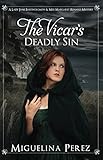 The Vicar's Deadly Sin (A Lady Jane Bartholomew & Miss Margaret Renard Mystery Book 1)