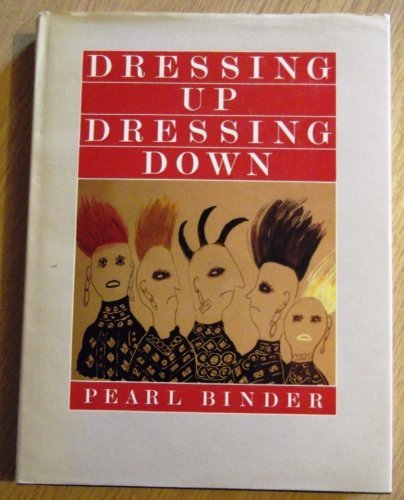 Dressing Up Dressing Down: Binder 