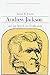 Andrew Jackson and the Search for Vindication (Library of American Biography Series)