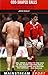Odd-Shaped Balls: Mischief-Makers, Miscreants and Mad-Hatters of Rugby (Mainstream Sport) by