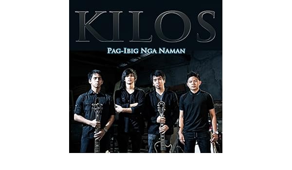 pag ibig nga naman kilos free mp3