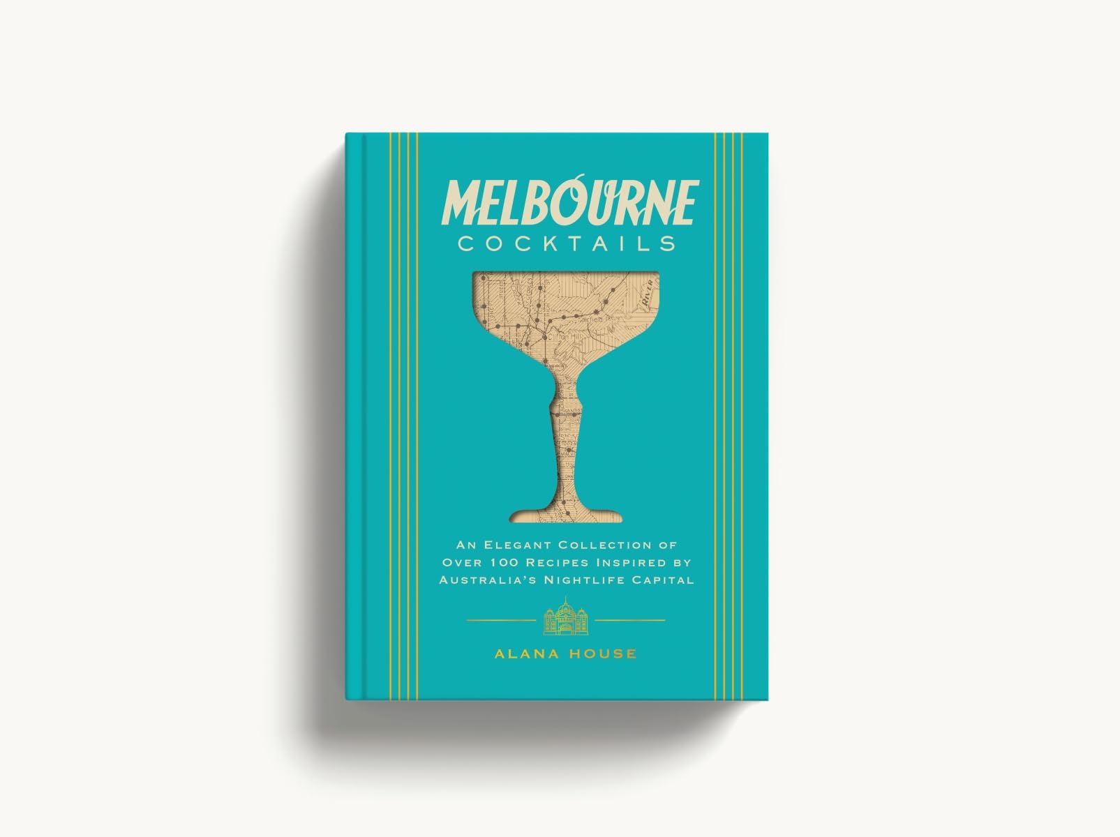 Melbourne Cocktails: An Elegant Collection of Over 100 Recipes Inspired by Oz (City Cocktails)